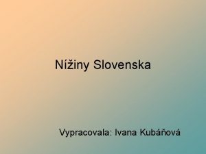 Niny Slovenska Vypracovala Ivana Kubov o sa dnes
