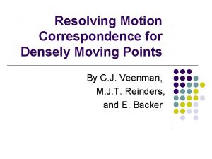 Resolving Motion Correspondence for Densely Moving Points By