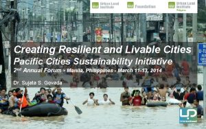 Creating Resilient and Livable Cities Pacific Cities Sustainability