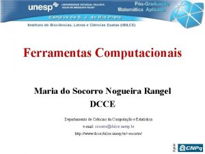 Ferramentas Computacionais Maria do Socorro Nogueira Rangel DCCE