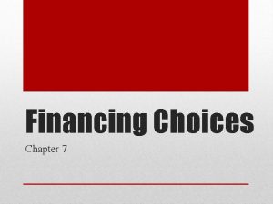 Financing Choices Chapter 7 SHORTTERM FINANCING ACTIVITIES What