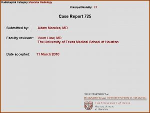 Radiological Category Vascular Radiology Principal Modality CT Case