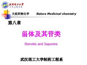 Nature Medicinal chemistry Steroids and Saponins steroids and