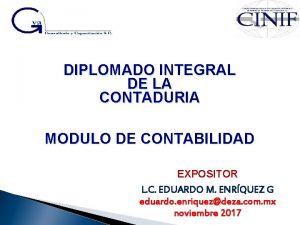 DIPLOMADO INTEGRAL DE LA CONTADURIA MODULO DE CONTABILIDAD