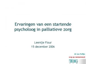 Ervaringen van een startende psycholoog in palliatieve zorg