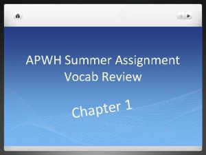 APWH Summer Assignment Vocab Review 1 r e