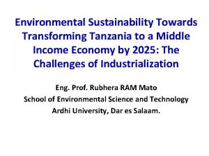 Environmental Sustainability Towards Transforming Tanzania to a Middle