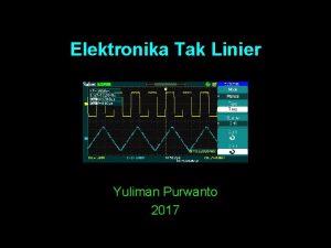Elektronika Tak Linier Yuliman Purwanto 2017 Silabi 1
