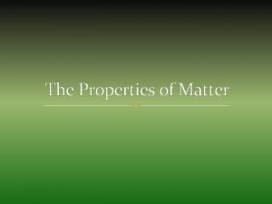 The Properties of Matter Characteristic vs Non characteristic