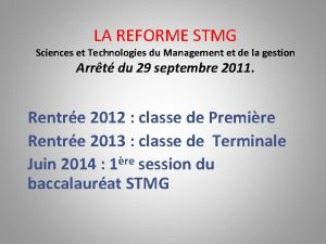 LA REFORME STMG Sciences et Technologies du Management