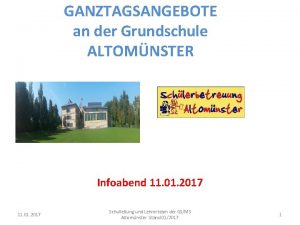 GANZTAGSANGEBOTE an der Grundschule ALTOMNSTER Infoabend 11 01
