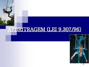 ARBRITRAGEM LEI 9 30796 1 Arbitrar 1 Julgar