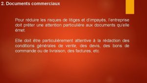 2 Documents commerciaux Pour rduire les risques de