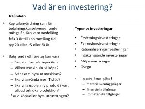 Vad r en investering Definition Kapitalanvndning som fr