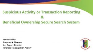 Suspicious Activity or Transaction Reporting Beneficial Ownership Secure