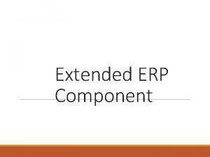 Extended erp components