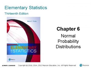 Elementary Statistics Thirteenth Edition Chapter 6 Normal Probability