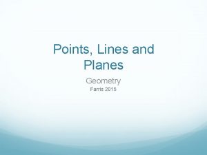 Points Lines and Planes Geometry Farris 2015 I