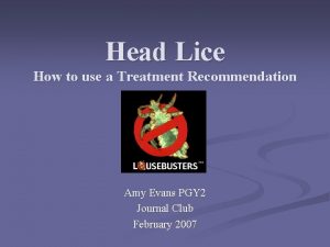 Head Lice How to use a Treatment Recommendation