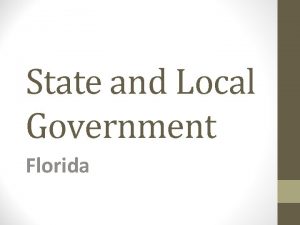 State and Local Government Florida THE CONSTITUTION OF