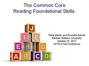 The Common Core Reading Foundational Skills Petra Moran