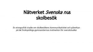 Ntverket Svenska nus skolbesk En etnografisk studie om