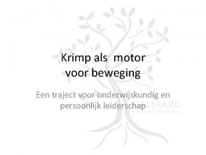 Krimp als motor voor beweging Een traject voor