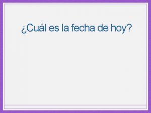 Cul es la fecha de hoy Una conversacin