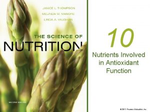 10 Nutrients Involved in Antioxidant Function 2011 Pearson