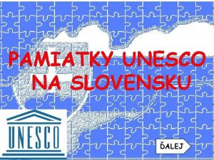 PAMIATKY UNESCO NA SLOVENSKU ALEJ BARDEJOV Bardejov je
