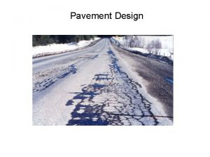 Pavement Design I Pavement Design A Overview Degree