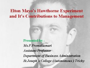 Elton Mayos Hawthorne Experiment and Its Contributions to