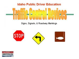 Idaho Public Driver Education Signs Signals Roadway Markings