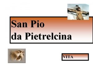 San Pio da Pietrelcina VITA Padre Pio al