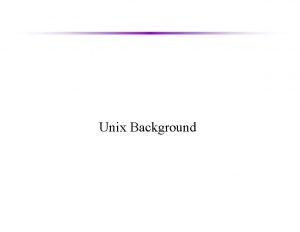 CS 3520 Website Development Unix Background Brief Unix