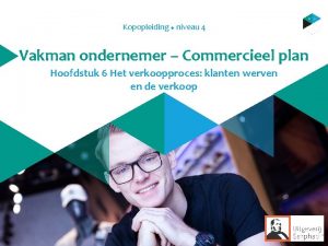 Kopopleiding u niveau 4 Vakman ondernemer Commercieel plan