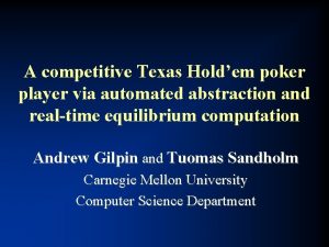 A competitive Texas Holdem poker player via automated