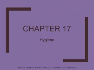 CHAPTER 17 Hygiene All items and derived items