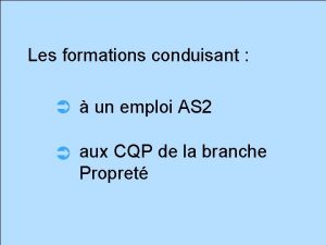 Les formations conduisant un emploi AS 2 aux