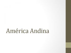 Amrica Andina Amrica Andina A Amrica Andina composta