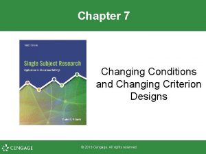 Changing conditions design