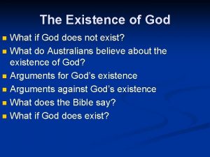 The Existence of God What if God does