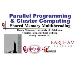 Parallel Programming Cluster Computing Shared Memory Multithreading Henry