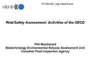 9 th ISBGMO Jeju Island Korea RiskSafety Assessment