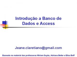 Introduo a Banco de Dados e Access Jeane