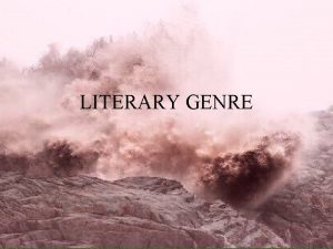 LITERARY GENRE Genre the term absorption for variety