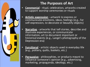 The Purposes of Art Ceremonial ritual celebration artworks