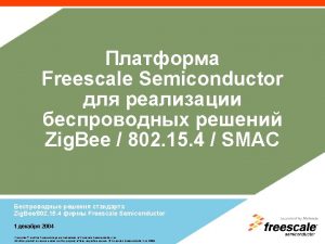 Freescale Semiconductor Zig Bee 802 15 4 SMAC