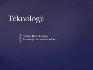 Teknologji Nxnsi Blend Krasniqi Arsimtarja Kumrie Maqedonci Bakeliti