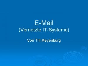 EMail Vernetzte ITSysteme Von Till Meyenburg Inhalt Einleitung
